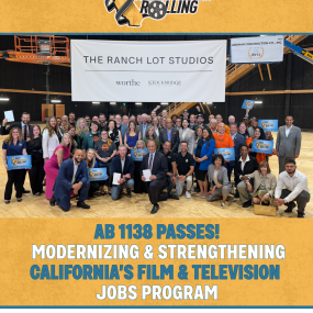 Keep California Rolling: AB1138 Passes Modernizing & Strengthening our Film & TV Jobs Program